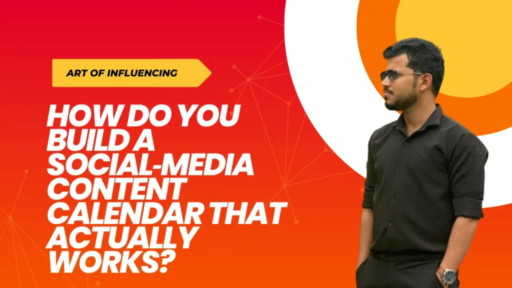 How do you build a social‑media content calendar that actually works?